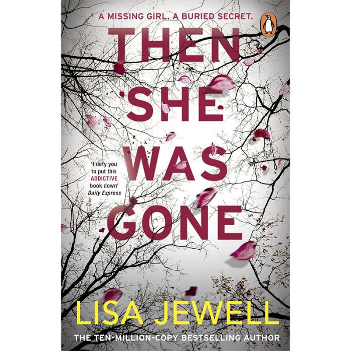 Then She Was Gone: The addictive psychological thriller from the Sunday Times bestselling author of The Family