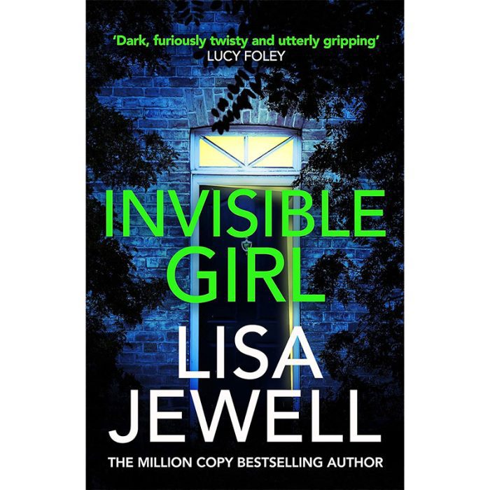 Invisible Girl: A psychological thriller from the bestselling author of The Family Upstairs