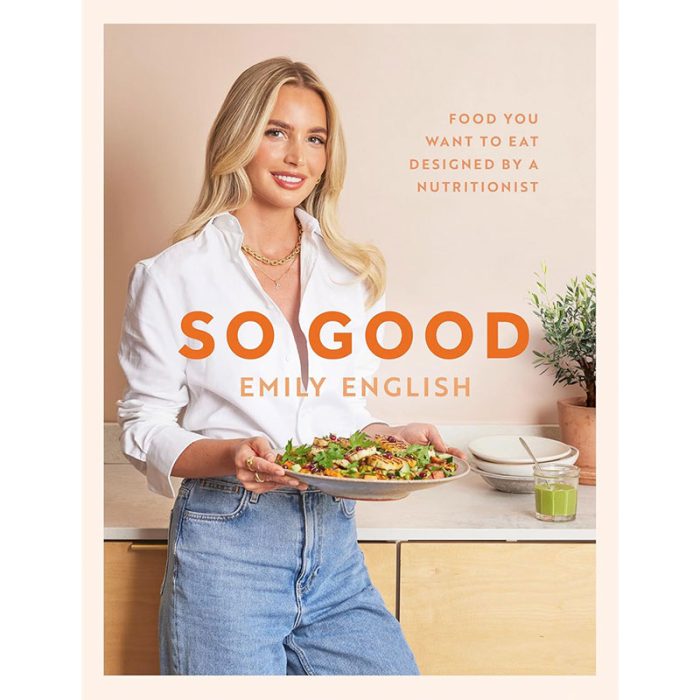 So Good: The instant #1 Sunday Times bestseller: Food you want to eat, designed by a nutritionist